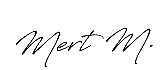 How to make Mert M. name signature. Use Antro_Vectra_Bolder style for creating short signs online. This is the latest handwritten sign. Mert M. signature style 7 images and pictures png