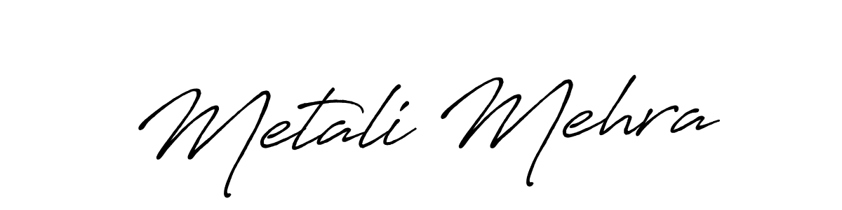 It looks lik you need a new signature style for name Metali Mehra. Design unique handwritten (Antro_Vectra_Bolder) signature with our free signature maker in just a few clicks. Metali Mehra signature style 7 images and pictures png