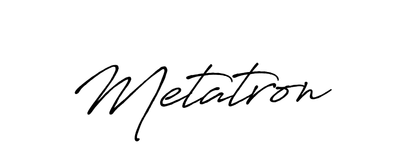 Also we have Metatron name is the best signature style. Create professional handwritten signature collection using Antro_Vectra_Bolder autograph style. Metatron signature style 7 images and pictures png