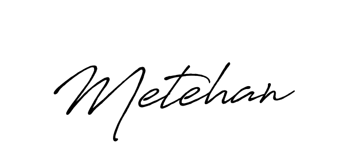 Make a beautiful signature design for name Metehan. With this signature (Antro_Vectra_Bolder) style, you can create a handwritten signature for free. Metehan signature style 7 images and pictures png