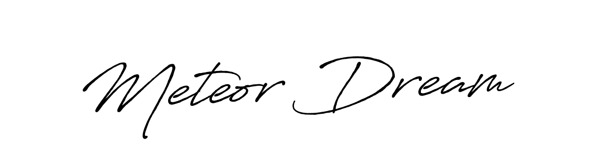 Meteor Dream stylish signature style. Best Handwritten Sign (Antro_Vectra_Bolder) for my name. Handwritten Signature Collection Ideas for my name Meteor Dream. Meteor Dream signature style 7 images and pictures png