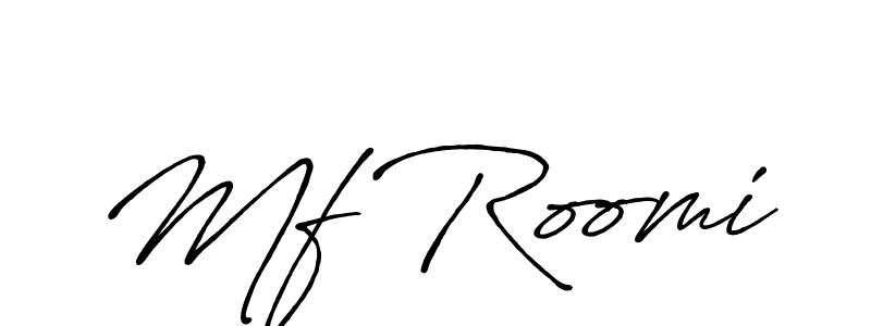 Mf Roomi stylish signature style. Best Handwritten Sign (Antro_Vectra_Bolder) for my name. Handwritten Signature Collection Ideas for my name Mf Roomi. Mf Roomi signature style 7 images and pictures png