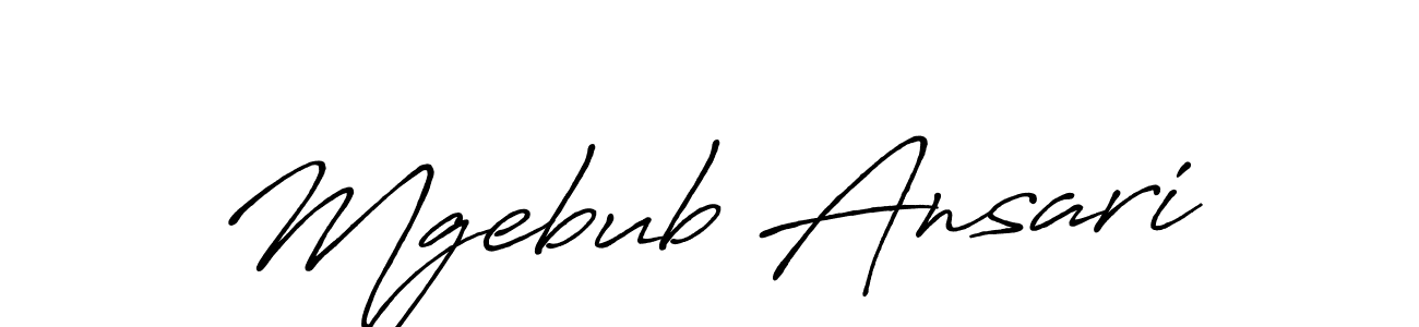 Design your own signature with our free online signature maker. With this signature software, you can create a handwritten (Antro_Vectra_Bolder) signature for name Mgebub Ansari. Mgebub Ansari signature style 7 images and pictures png