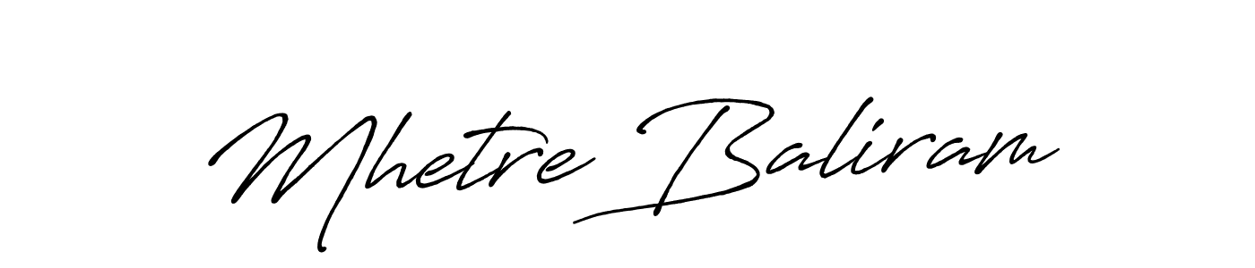 You should practise on your own different ways (Antro_Vectra_Bolder) to write your name (Mhetre Baliram) in signature. don't let someone else do it for you. Mhetre Baliram signature style 7 images and pictures png