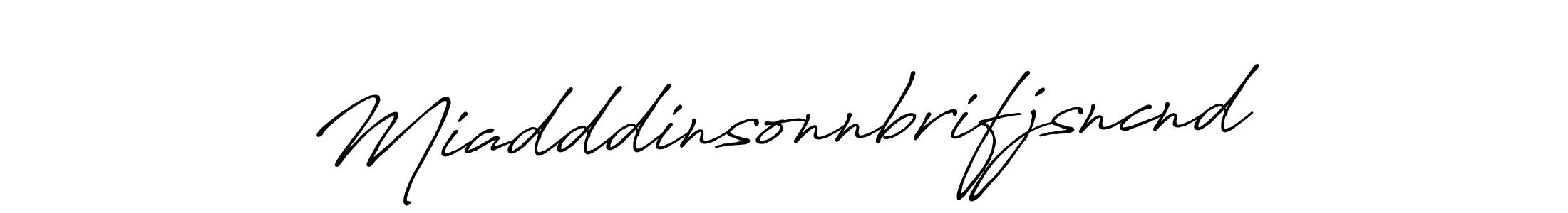 if you are searching for the best signature style for your name Miadddinsonnbrifjsncnd. so please give up your signature search. here we have designed multiple signature styles  using Antro_Vectra_Bolder. Miadddinsonnbrifjsncnd signature style 7 images and pictures png