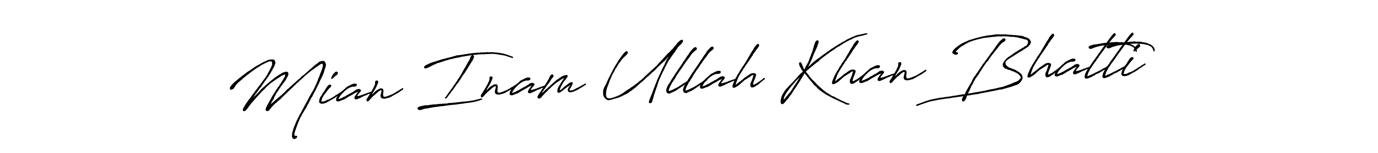 Create a beautiful signature design for name Mian Inam Ullah Khan Bhatti. With this signature (Antro_Vectra_Bolder) fonts, you can make a handwritten signature for free. Mian Inam Ullah Khan Bhatti signature style 7 images and pictures png