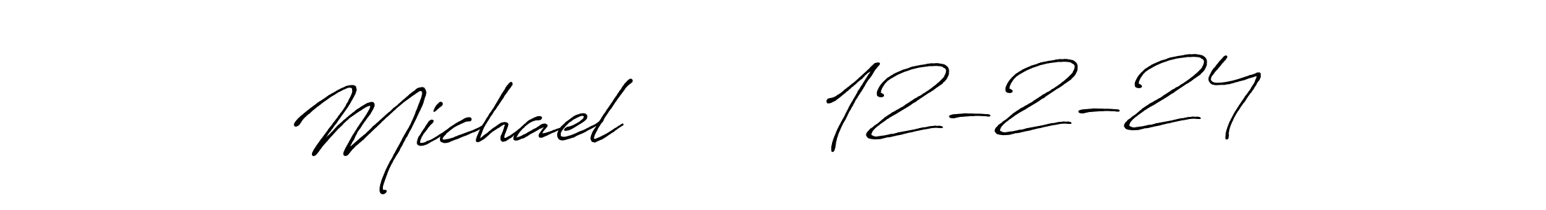 Similarly Antro_Vectra_Bolder is the best handwritten signature design. Signature creator online .You can use it as an online autograph creator for name Michael        12-2-24. Michael        12-2-24 signature style 7 images and pictures png