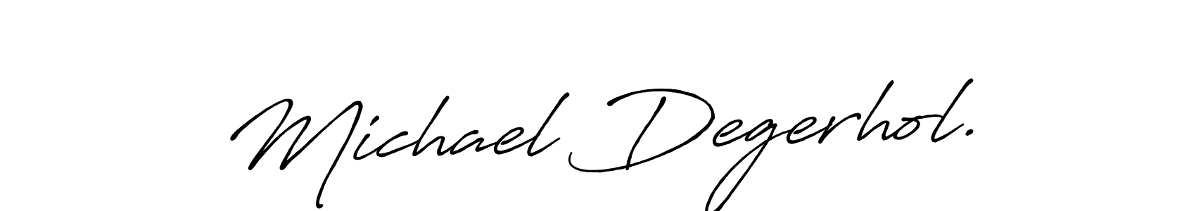 How to make Michael Degerhol. name signature. Use Antro_Vectra_Bolder style for creating short signs online. This is the latest handwritten sign. Michael Degerhol. signature style 7 images and pictures png