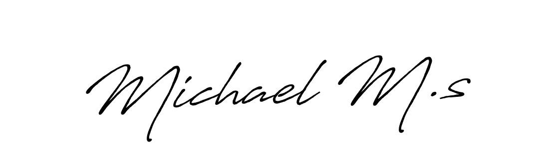 Make a beautiful signature design for name Michael M.s. With this signature (Antro_Vectra_Bolder) style, you can create a handwritten signature for free. Michael M.s signature style 7 images and pictures png