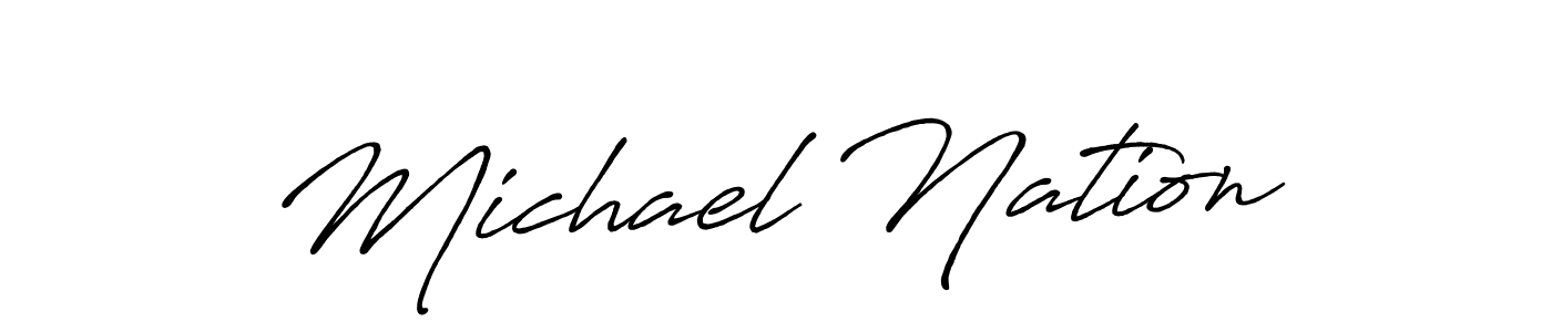 You should practise on your own different ways (Antro_Vectra_Bolder) to write your name (Michael Nation) in signature. don't let someone else do it for you. Michael Nation signature style 7 images and pictures png