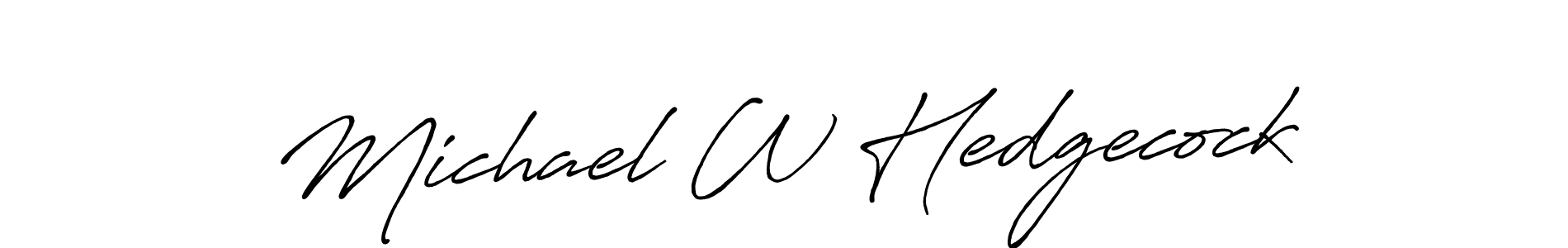 Michael W Hedgecock stylish signature style. Best Handwritten Sign (Antro_Vectra_Bolder) for my name. Handwritten Signature Collection Ideas for my name Michael W Hedgecock. Michael W Hedgecock signature style 7 images and pictures png