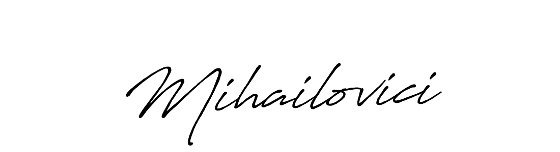 Create a beautiful signature design for name Mihailovici. With this signature (Antro_Vectra_Bolder) fonts, you can make a handwritten signature for free. Mihailovici signature style 7 images and pictures png