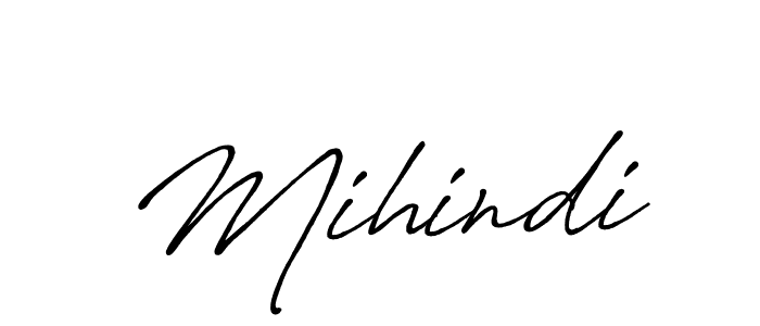 Design your own signature with our free online signature maker. With this signature software, you can create a handwritten (Antro_Vectra_Bolder) signature for name Mihindi. Mihindi signature style 7 images and pictures png