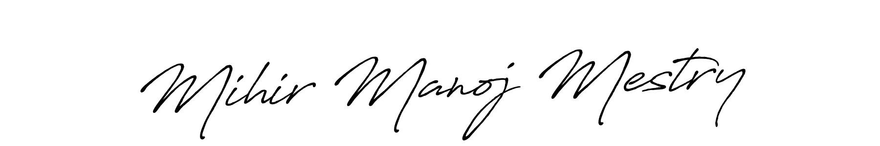You should practise on your own different ways (Antro_Vectra_Bolder) to write your name (Mihir Manoj Mestry) in signature. don't let someone else do it for you. Mihir Manoj Mestry signature style 7 images and pictures png
