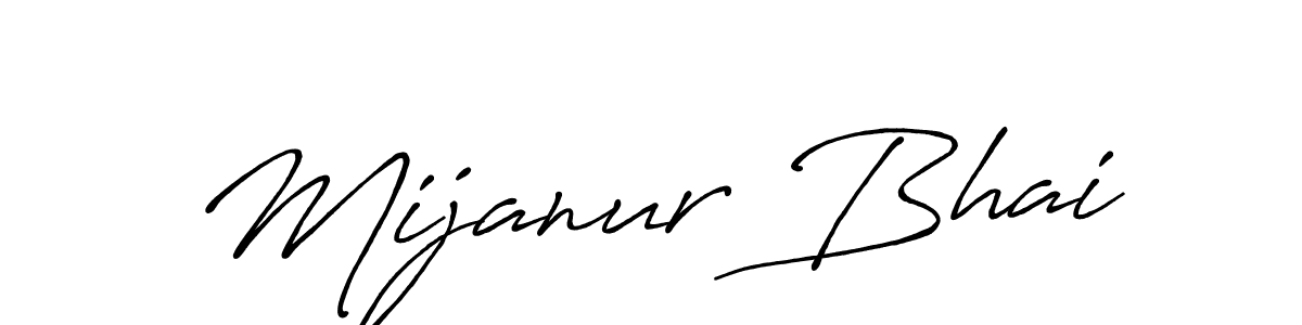Use a signature maker to create a handwritten signature online. With this signature software, you can design (Antro_Vectra_Bolder) your own signature for name Mijanur Bhai. Mijanur Bhai signature style 7 images and pictures png
