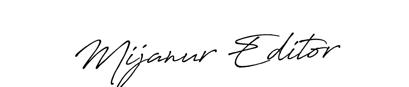 Create a beautiful signature design for name Mijanur Editor. With this signature (Antro_Vectra_Bolder) fonts, you can make a handwritten signature for free. Mijanur Editor signature style 7 images and pictures png