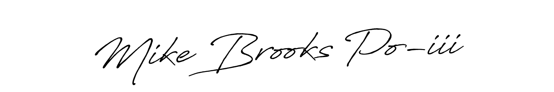 Make a beautiful signature design for name Mike Brooks Po-iii. With this signature (Antro_Vectra_Bolder) style, you can create a handwritten signature for free. Mike Brooks Po-iii signature style 7 images and pictures png