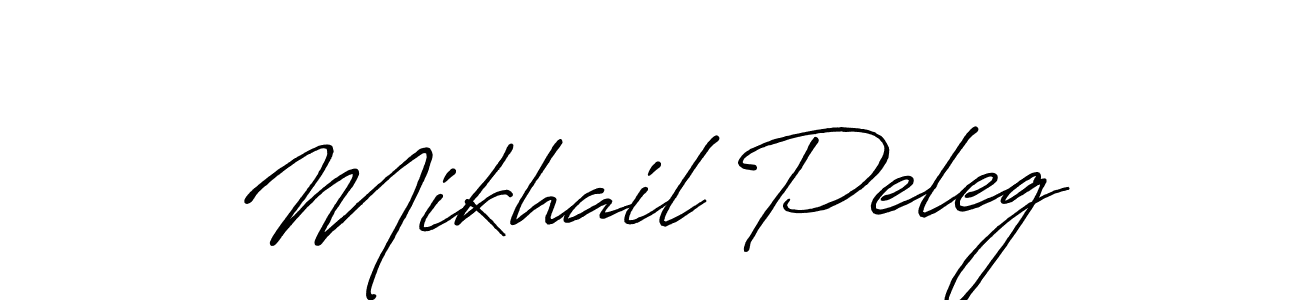 You should practise on your own different ways (Antro_Vectra_Bolder) to write your name (Mikhail Peleg) in signature. don't let someone else do it for you. Mikhail Peleg signature style 7 images and pictures png