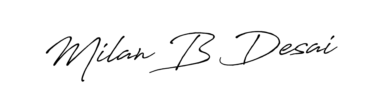 if you are searching for the best signature style for your name Milan B Desai. so please give up your signature search. here we have designed multiple signature styles  using Antro_Vectra_Bolder. Milan B Desai signature style 7 images and pictures png