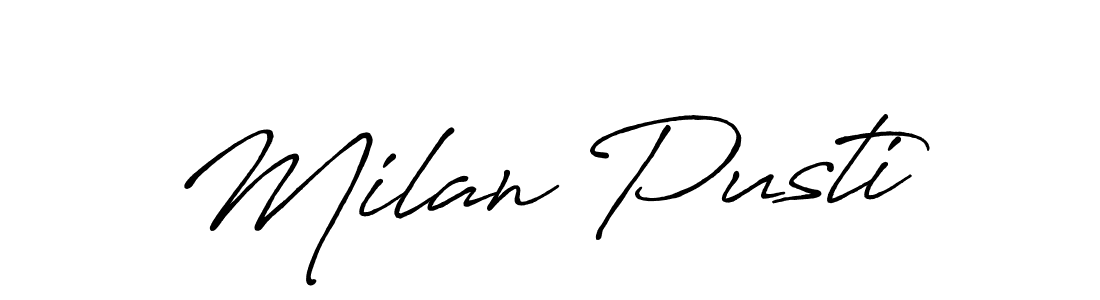 How to make Milan Pusti name signature. Use Antro_Vectra_Bolder style for creating short signs online. This is the latest handwritten sign. Milan Pusti signature style 7 images and pictures png