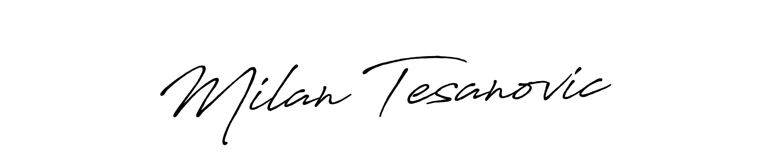 Make a beautiful signature design for name Milan Tesanovic. With this signature (Antro_Vectra_Bolder) style, you can create a handwritten signature for free. Milan Tesanovic signature style 7 images and pictures png
