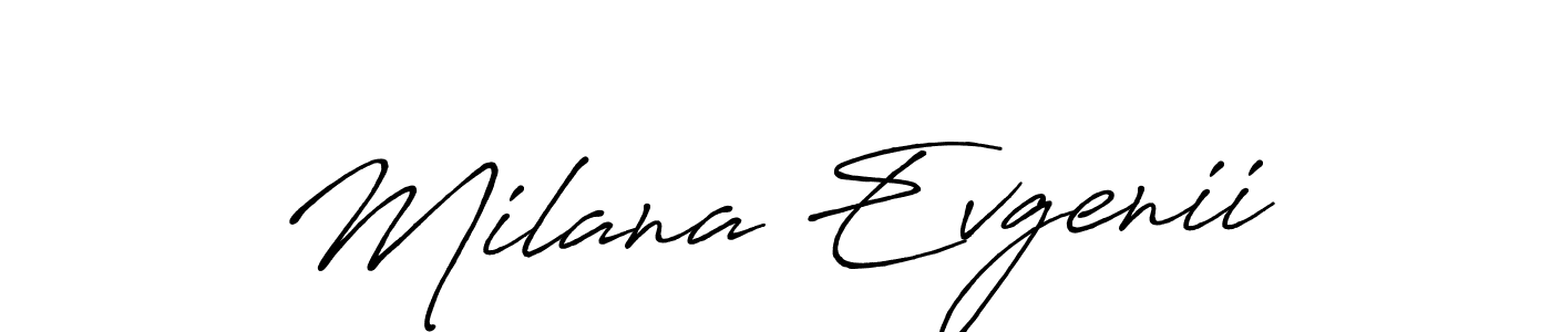 Also we have Milana Evgenii name is the best signature style. Create professional handwritten signature collection using Antro_Vectra_Bolder autograph style. Milana Evgenii signature style 7 images and pictures png