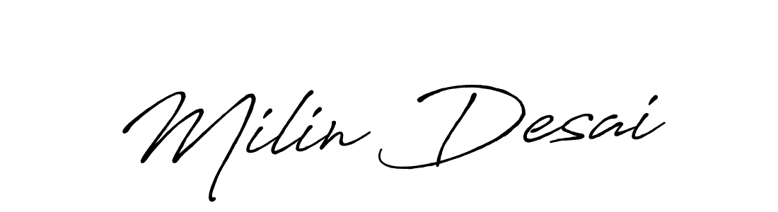 Milin Desai stylish signature style. Best Handwritten Sign (Antro_Vectra_Bolder) for my name. Handwritten Signature Collection Ideas for my name Milin Desai. Milin Desai signature style 7 images and pictures png