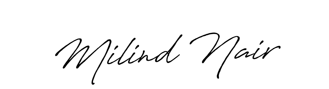 Design your own signature with our free online signature maker. With this signature software, you can create a handwritten (Antro_Vectra_Bolder) signature for name Milind Nair. Milind Nair signature style 7 images and pictures png