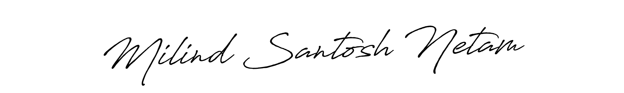 Make a beautiful signature design for name Milind Santosh Netam. With this signature (Antro_Vectra_Bolder) style, you can create a handwritten signature for free. Milind Santosh Netam signature style 7 images and pictures png