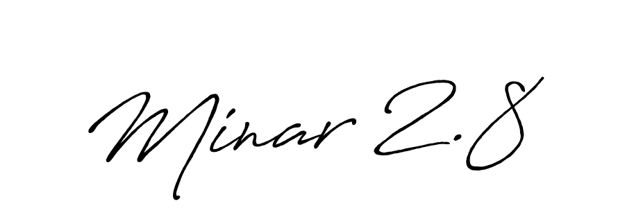 It looks lik you need a new signature style for name Minar 2.8. Design unique handwritten (Antro_Vectra_Bolder) signature with our free signature maker in just a few clicks. Minar 2.8 signature style 7 images and pictures png