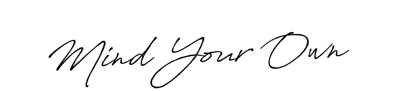 Also we have Mind Your Own name is the best signature style. Create professional handwritten signature collection using Antro_Vectra_Bolder autograph style. Mind Your Own signature style 7 images and pictures png