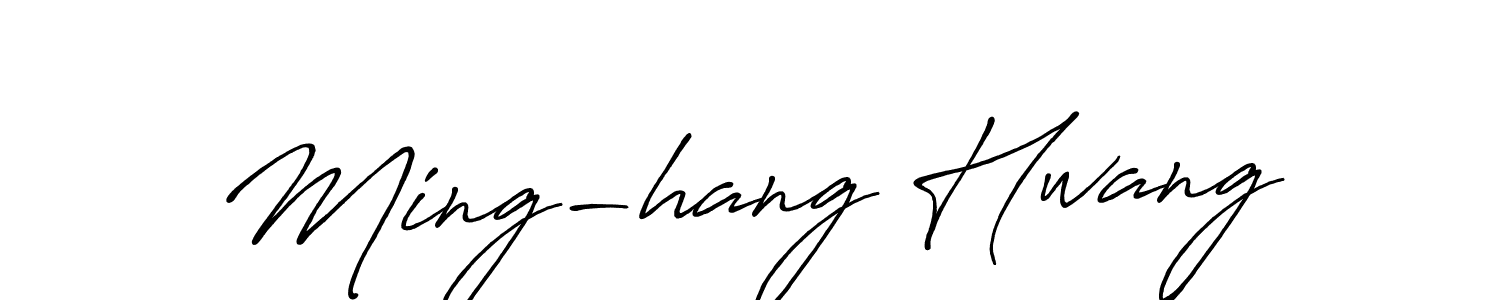 Create a beautiful signature design for name Ming-hang Hwang. With this signature (Antro_Vectra_Bolder) fonts, you can make a handwritten signature for free. Ming-hang Hwang signature style 7 images and pictures png