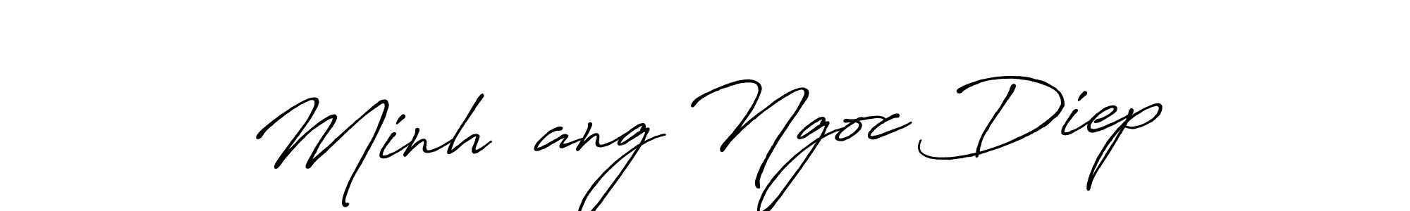 Check out images of Autograph of Minh đang Ngoc Diep name. Actor Minh đang Ngoc Diep Signature Style. Antro_Vectra_Bolder is a professional sign style online. Minh đang Ngoc Diep signature style 7 images and pictures png