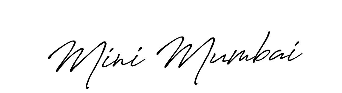 Design your own signature with our free online signature maker. With this signature software, you can create a handwritten (Antro_Vectra_Bolder) signature for name Mini Mumbai. Mini Mumbai signature style 7 images and pictures png