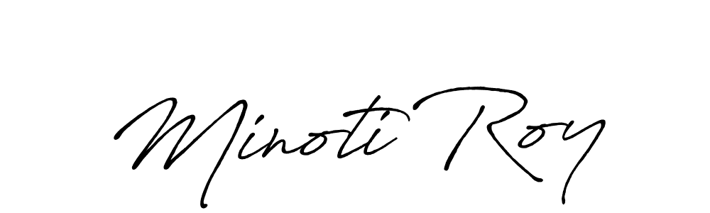Make a beautiful signature design for name Minoti Roy. With this signature (Antro_Vectra_Bolder) style, you can create a handwritten signature for free. Minoti Roy signature style 7 images and pictures png