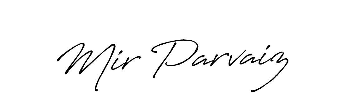 Create a beautiful signature design for name Mir Parvaiz. With this signature (Antro_Vectra_Bolder) fonts, you can make a handwritten signature for free. Mir Parvaiz signature style 7 images and pictures png