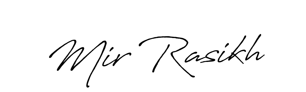 Design your own signature with our free online signature maker. With this signature software, you can create a handwritten (Antro_Vectra_Bolder) signature for name Mir Rasikh. Mir Rasikh signature style 7 images and pictures png