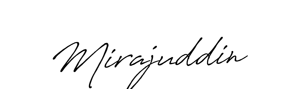 Make a beautiful signature design for name Mirajuddin. With this signature (Antro_Vectra_Bolder) style, you can create a handwritten signature for free. Mirajuddin signature style 7 images and pictures png