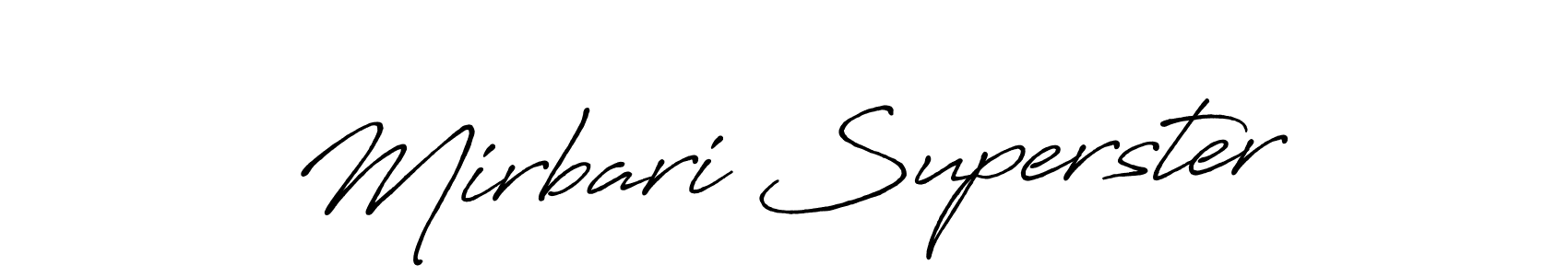 Create a beautiful signature design for name Mirbari Superster. With this signature (Antro_Vectra_Bolder) fonts, you can make a handwritten signature for free. Mirbari Superster signature style 7 images and pictures png