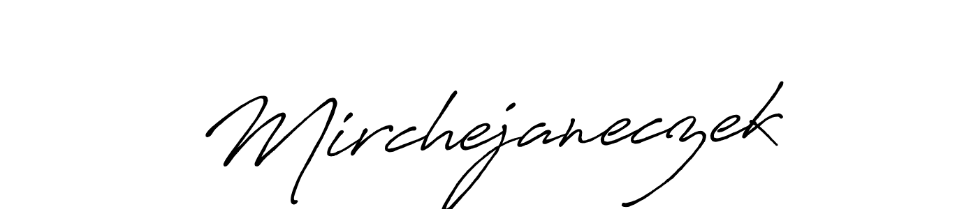 This is the best signature style for the Mirchejaneczek name. Also you like these signature font (Antro_Vectra_Bolder). Mix name signature. Mirchejaneczek signature style 7 images and pictures png