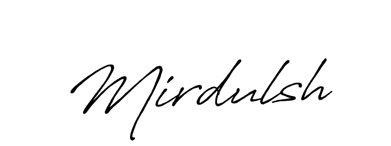 Make a beautiful signature design for name Mirdulsh. With this signature (Antro_Vectra_Bolder) style, you can create a handwritten signature for free. Mirdulsh signature style 7 images and pictures png