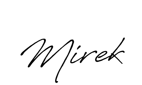 Design your own signature with our free online signature maker. With this signature software, you can create a handwritten (Antro_Vectra_Bolder) signature for name Mirek. Mirek signature style 7 images and pictures png