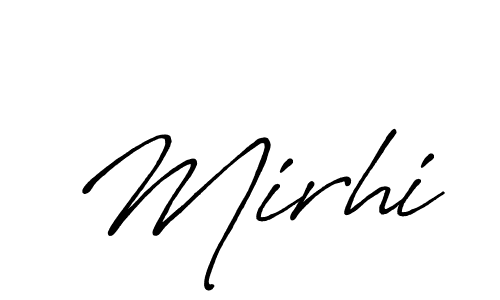 Design your own signature with our free online signature maker. With this signature software, you can create a handwritten (Antro_Vectra_Bolder) signature for name Mirhi. Mirhi signature style 7 images and pictures png