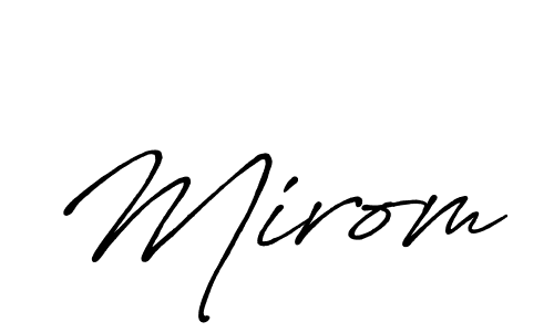 Also You can easily find your signature by using the search form. We will create Mirom name handwritten signature images for you free of cost using Antro_Vectra_Bolder sign style. Mirom signature style 7 images and pictures png