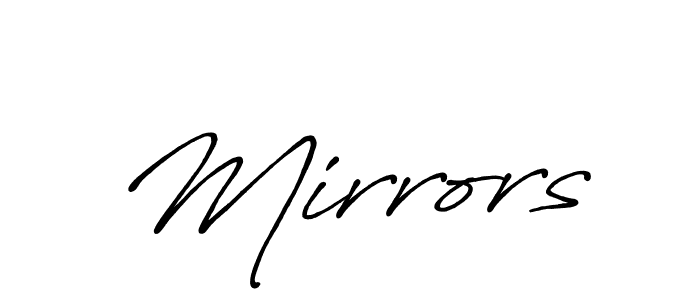 You should practise on your own different ways (Antro_Vectra_Bolder) to write your name (Mirrors) in signature. don't let someone else do it for you. Mirrors signature style 7 images and pictures png