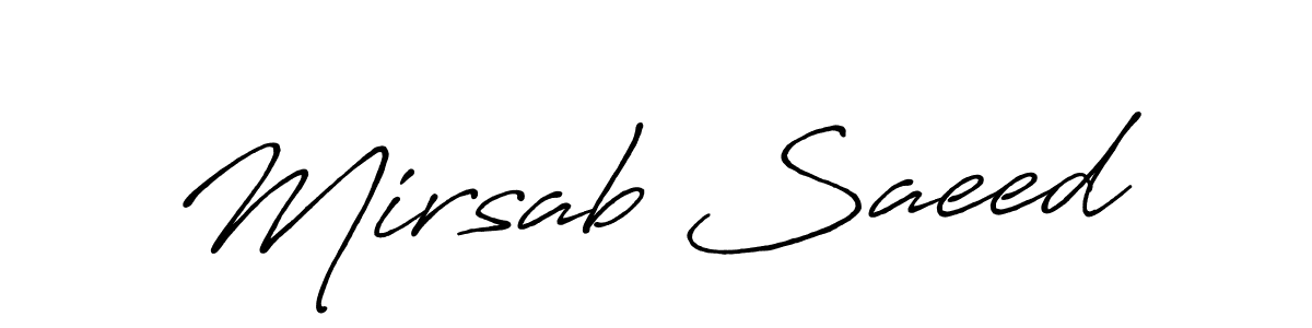 Make a short Mirsab Saeed signature style. Manage your documents anywhere anytime using Antro_Vectra_Bolder. Create and add eSignatures, submit forms, share and send files easily. Mirsab Saeed signature style 7 images and pictures png