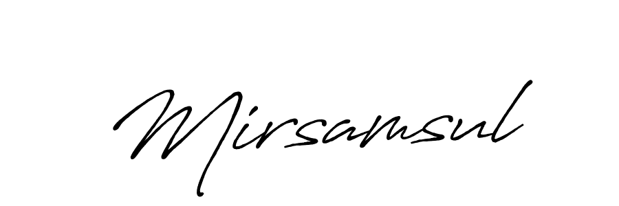 Also we have Mirsamsul name is the best signature style. Create professional handwritten signature collection using Antro_Vectra_Bolder autograph style. Mirsamsul signature style 7 images and pictures png