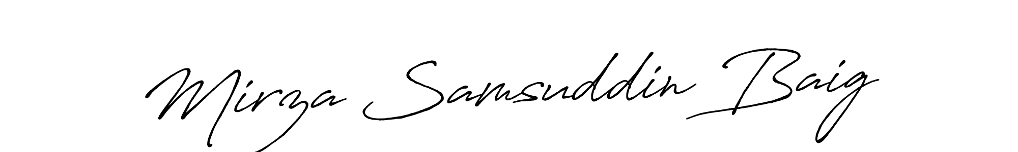 Make a beautiful signature design for name Mirza Samsuddin Baig. With this signature (Antro_Vectra_Bolder) style, you can create a handwritten signature for free. Mirza Samsuddin Baig signature style 7 images and pictures png