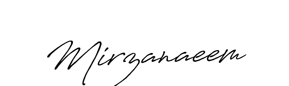 Make a beautiful signature design for name Mirzanaeem. With this signature (Antro_Vectra_Bolder) style, you can create a handwritten signature for free. Mirzanaeem signature style 7 images and pictures png