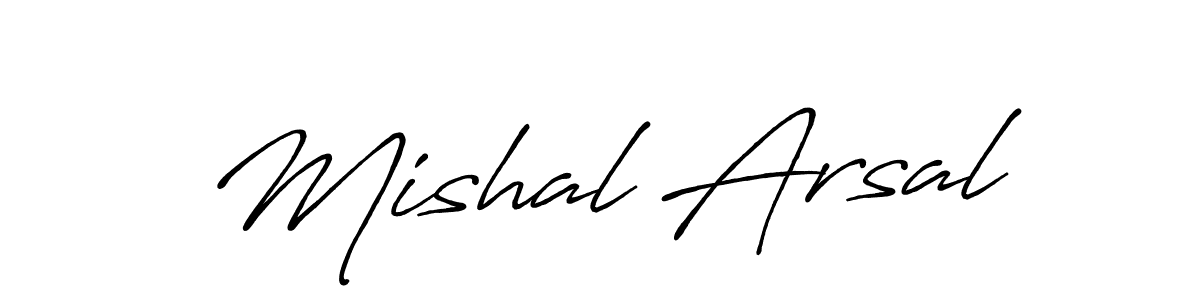 Also we have Mishal Arsal name is the best signature style. Create professional handwritten signature collection using Antro_Vectra_Bolder autograph style. Mishal Arsal signature style 7 images and pictures png